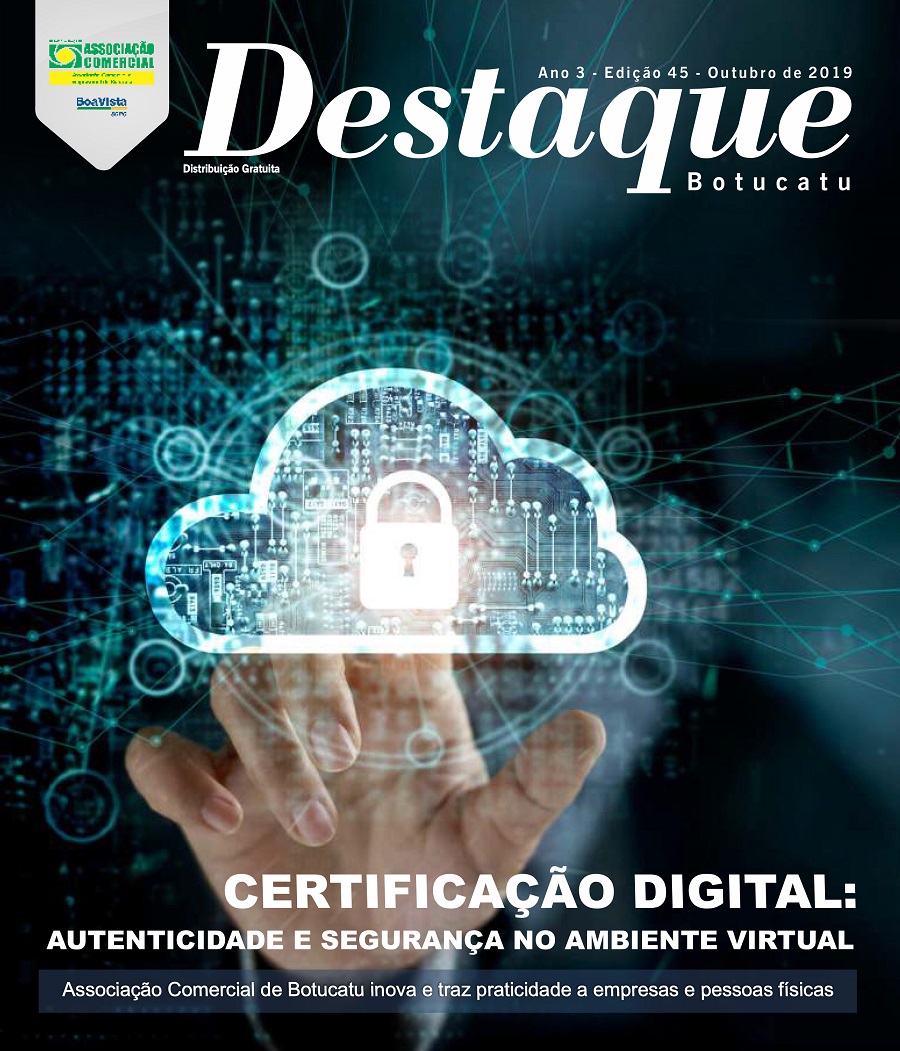 Destaque Botucatu aborda, em sua edição de outubro, implantação da Certificação Digital